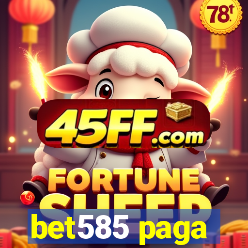 bet585 paga